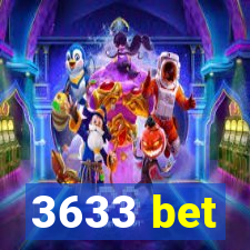 3633 bet